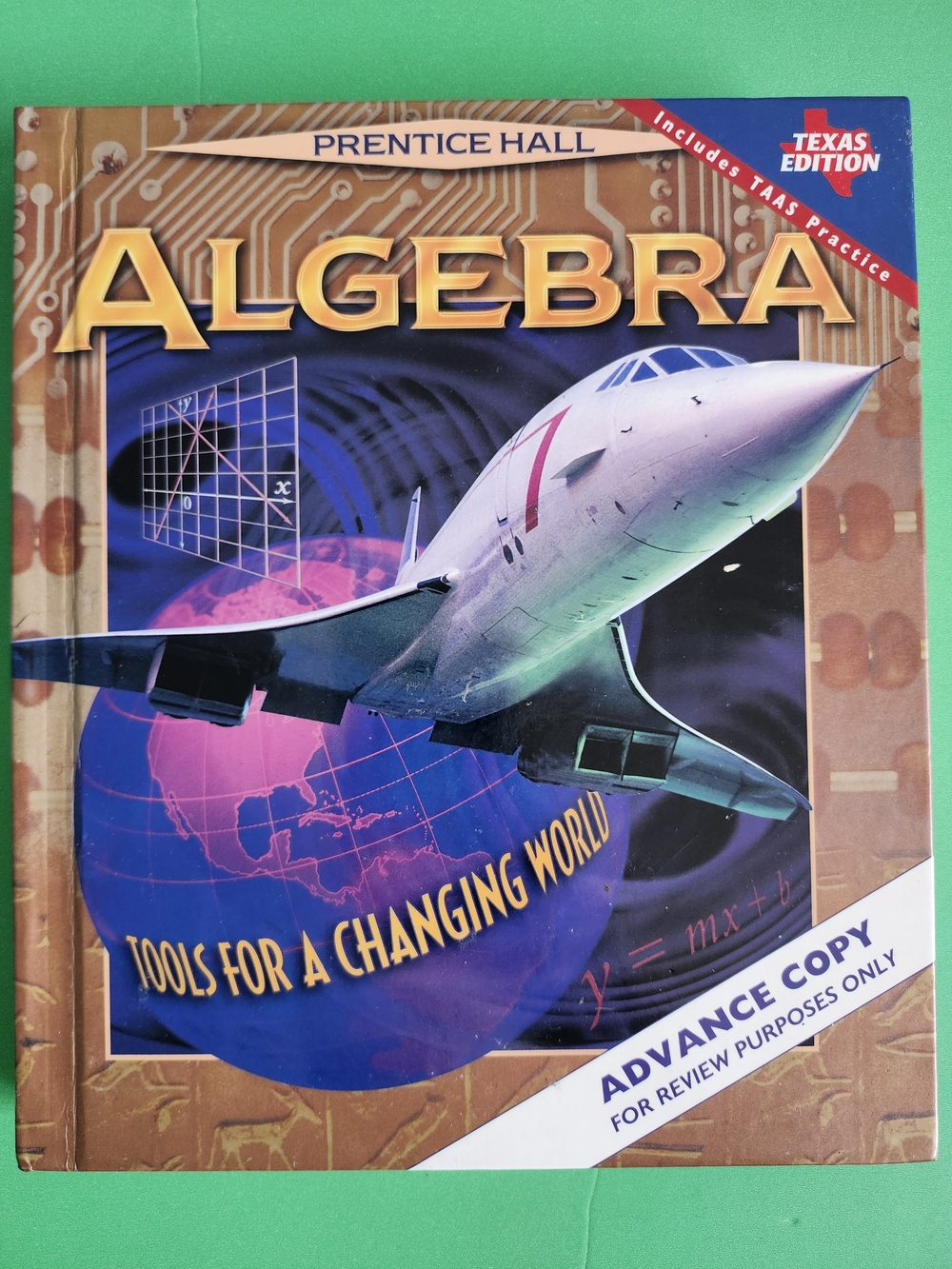 Prentice Hall Algebra Tools for a Changing World Texas Advance Copy Textbook